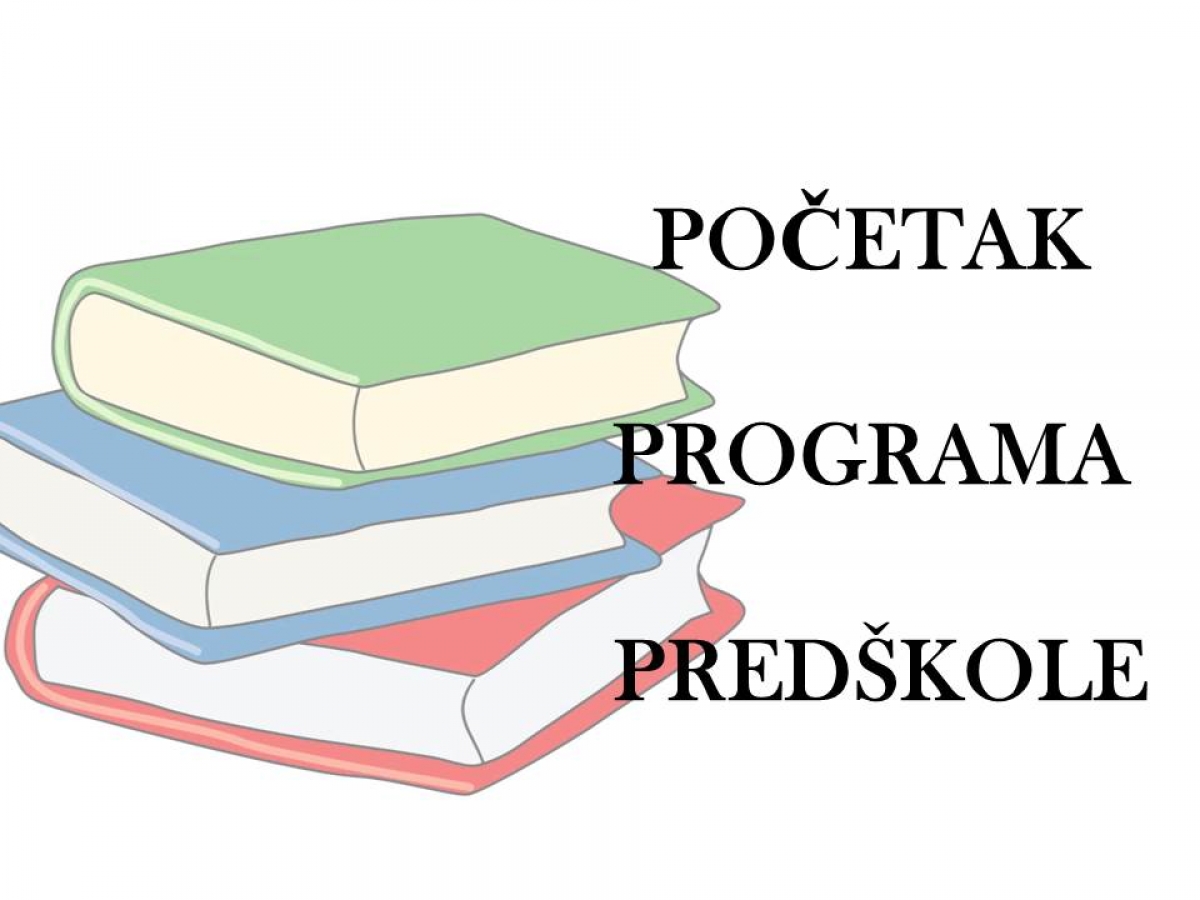 POČETAK PROGRAMA PREDŠKOLE